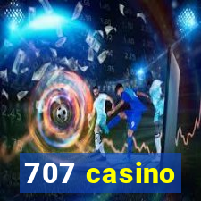 707 casino